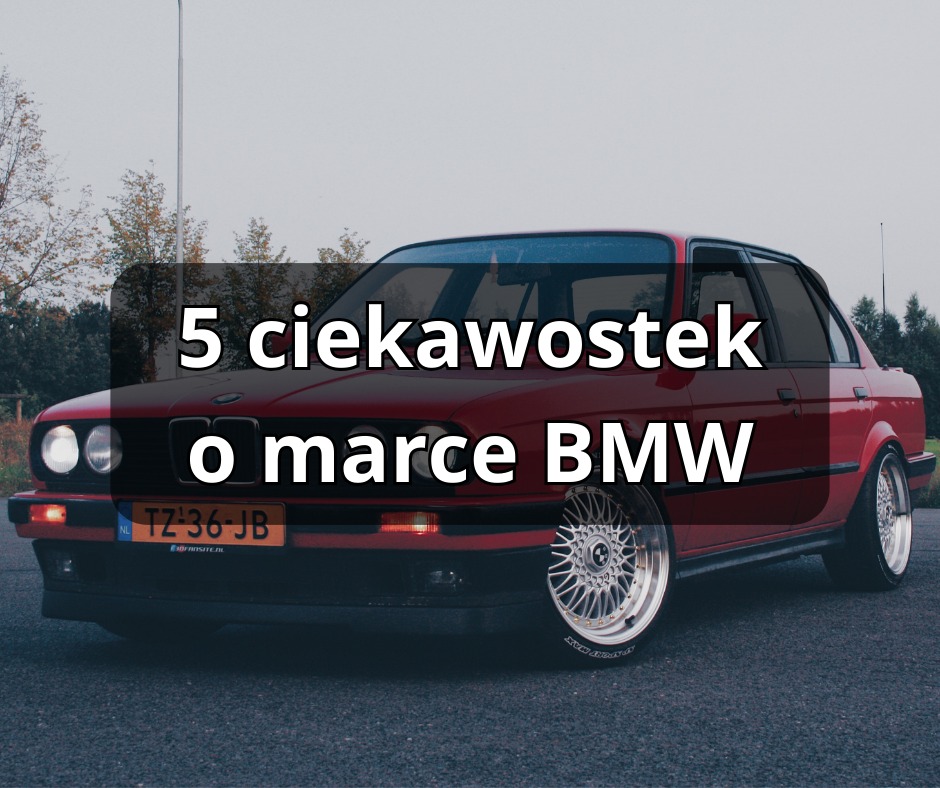 5 ciekawostek BMW