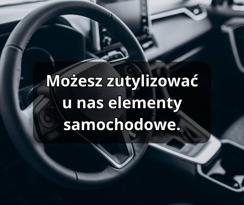 Utylizacja elementy samochodowe